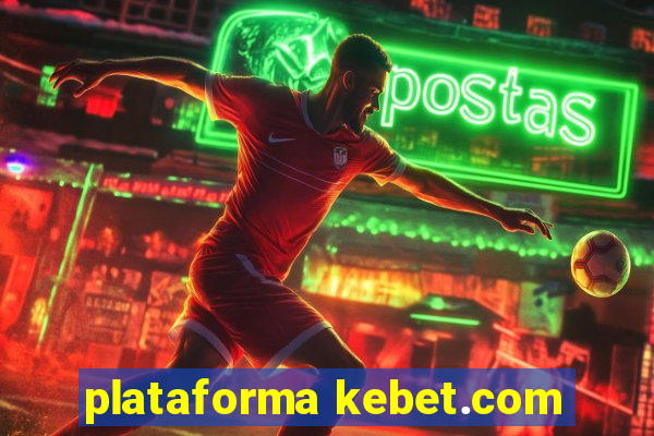 plataforma kebet.com